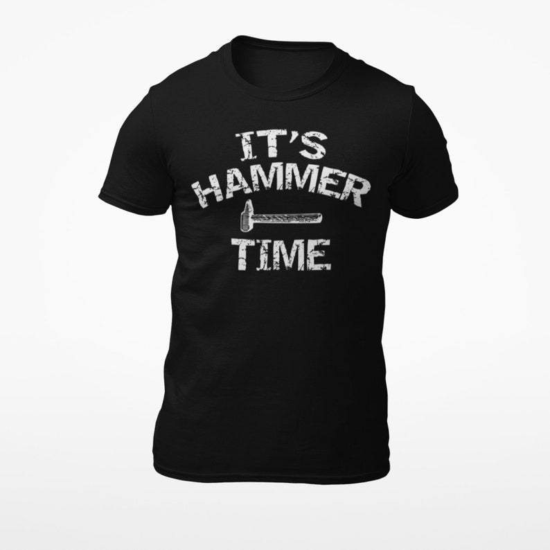 It's Hammer Time Shirt Tank Top Sweatshirt Hoodie - Etsy