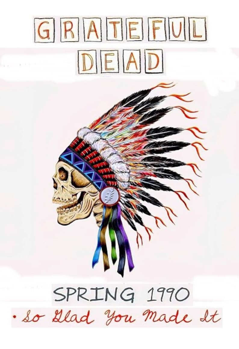 Grateful Dead Spring 1990 so Glad You Made It Poster 13x19 Etsy Grateful Dead Spring 1990 so Glad You Made It Poster 13x19 Etsy