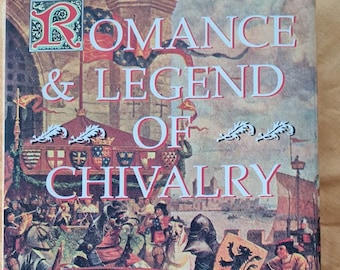Vintage 1986 Hardback Book: Romance and Legend of Chivalry