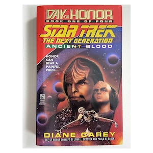 Day of Honor by Diane Carey. 1997 Star Trek The Next Generation. Ancient Blood.