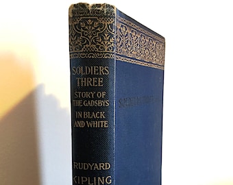 Soldiers Three; The Story of the Gadsbys; In Black and White by Rudyard Kipling  | ©1895