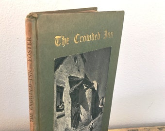 The Crowded Inn by John McGaw Foster | First Edition | ©1918