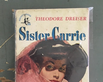 Sister Carrie by Theodore Dreiser | First Pocket Book Edition, First Printing | ©1949