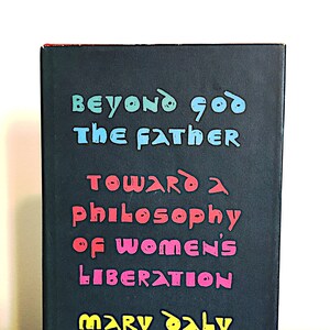 Beyond God the Father: Toward A Philosophy of Women's Liberation, by Mary Daly First Edition ©1973 image 2