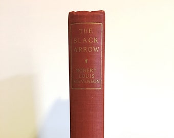 The Black Arrow: A Tale of the Two Roses by Robert Louis Stevenson | ©1915
