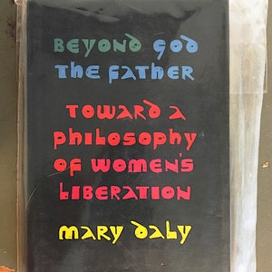 Más allá de Dios Padre: Hacia una filosofía de liberación de la mujer, por Mary Daly / Primera edición / ©1973 imagen 1