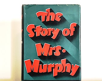 The Story of Mrs. Murphy by Natalie Anderson Scott | First Edition | ©1947