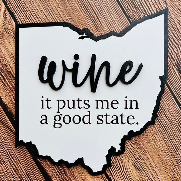 All 50 States Wine It Puts Me In a Good State Sign SVG, Custom State Sign for Wine Lover SVG, Wine Enthusiast Sign, Gift for Wine Lover SVG