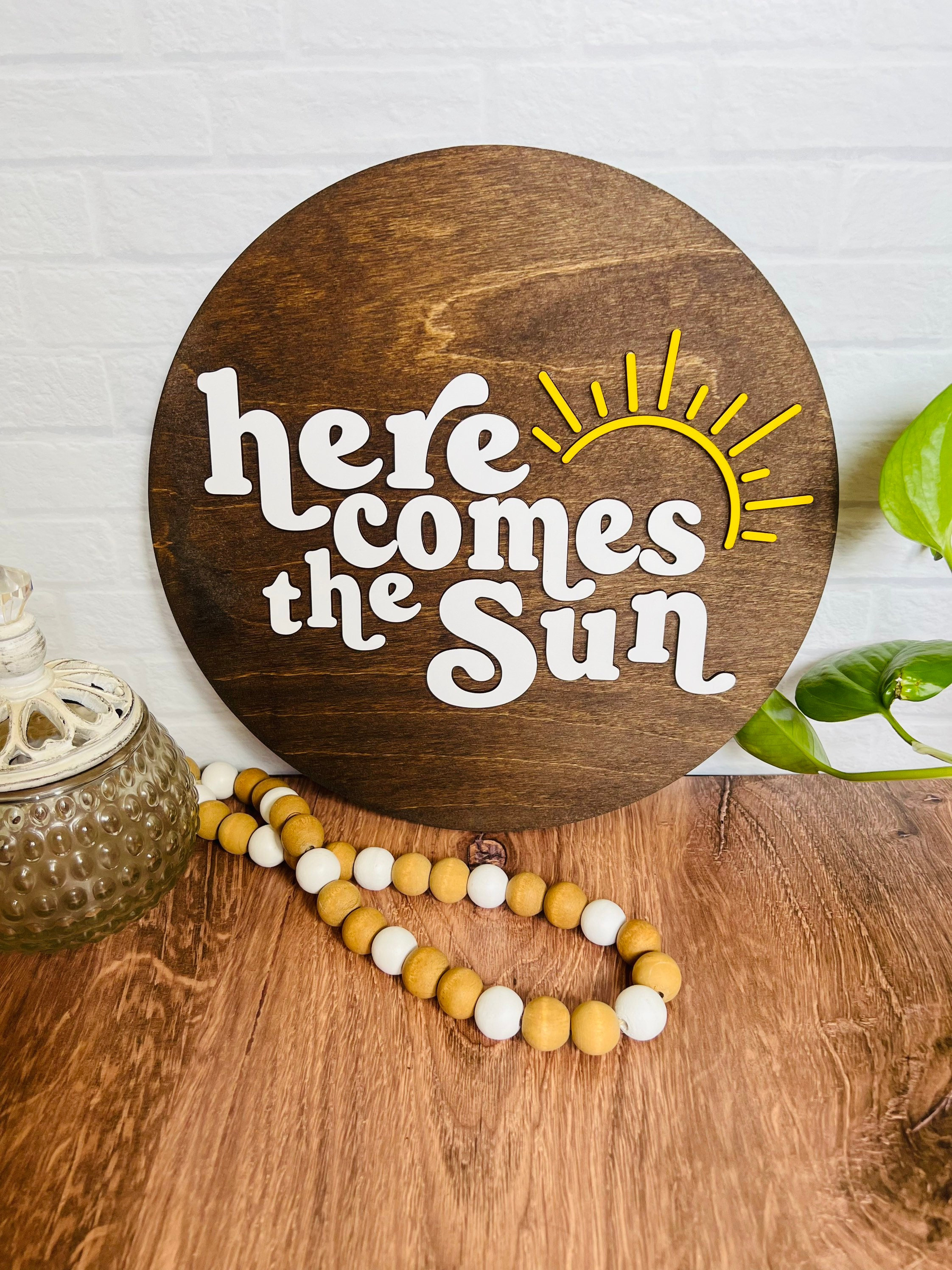 Here Comes the Sun Sign, Round Laser Cut Sun Sign, Sunshine Sign