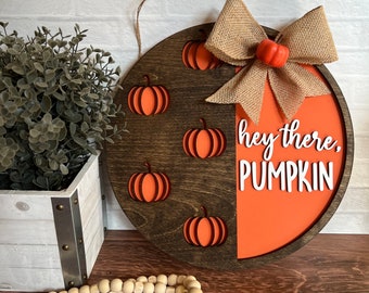 Hey There Pumpkin Round Sign, Pumpkin Door Hanger, Layered Pumpkin Sign, Fall Door Hanger, Fall Layered Sign, Pumpkin Door Sign