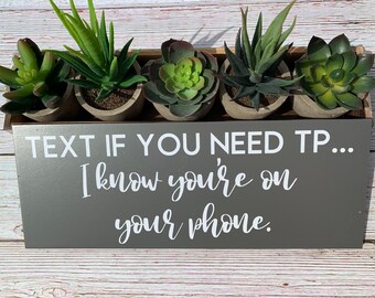 Text Me if you Run out of TP, Toilet Paper Sign, Bathroom Sign, Funny Bathroom Sign, Funny Bathroom Sign, Farmhouse Restroom, Rustic Decor