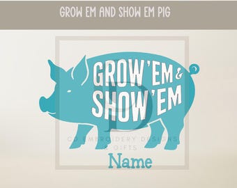Grow Em and Show Em Show Pig Vinyl Decal: Livestock Show Box Car Decor / Custom Vinyl Decal