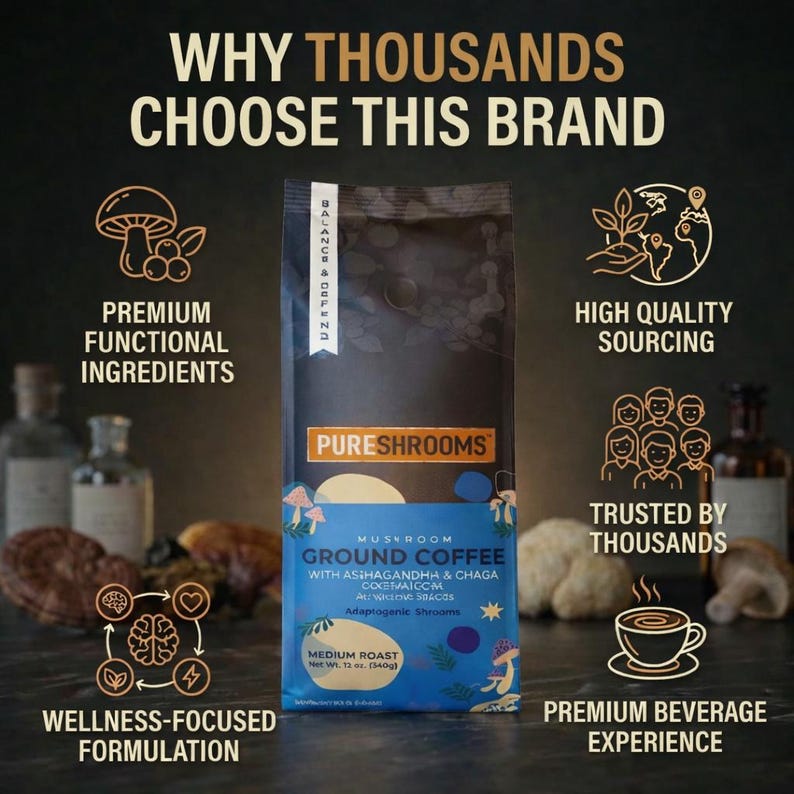 May include: A bag of Pureshrooms mushroom ground coffee with ashwagandha and chaga. The bag is dark with blue accents and features text including "Premium Functional Ingredients" and "Wellness-Focused Formulation". The image also includes the text "Why Thousands Choose This Brand".
