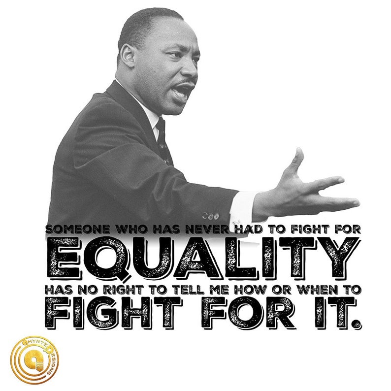 Equality Fight for It Martin Luther King Jr Etsy