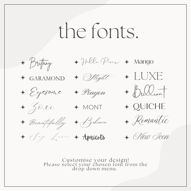 May include: A cream-colored graphic with the text "the fonts." and a list of font names. The fonts are displayed in various styles, including script and serif. The text "Customise your design!" is also present.