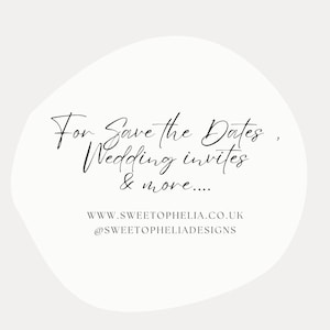 May include: A light beige background with a white oval shape. The text "For Save the Dates, Wedding invites & more...." is written in elegant black script. Website and social media information are also included.