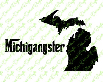 SVG "Michigangster" SVG PNG Design Cricut, Silhouette, Cut File, Printable, Sublimation