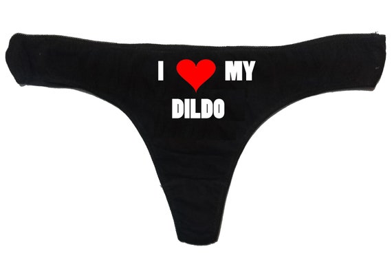 I Love My Dildo Thong Funny Rude Ladies Underware T Etsy