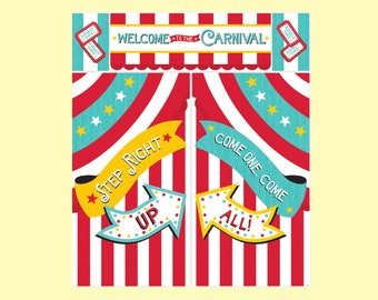 May include: A red and white striped carnival backdrop with a blue and white striped tent flap. The text "WELCOME TO THE CARNIVAL" is at the top. The text "STEP RIGHT UP" is on the left side with an arrow pointing up. The text "COME ONE, COME ALL!" is on the right side with an arrow pointing up.