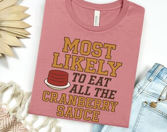 Camisetas familiares de Acción de Gracias/Lo más probable es que/Fiesta divertida de Acción de Gracias/Camiseta de Acción de Gracias/Camiseta de Acción de Gracias a juego/Camisetas grupales personalizadas/