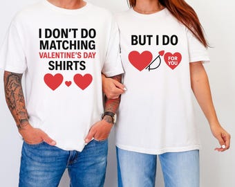 Valentinstag Shirt / lustiges Paar T-Shirt / Geschenk für Frau / Paar Matchings Tee / lustiges Spruch T-Shirt / Valentinstag / Geschenk für Frauen