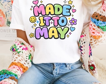 Camiseta "He llegado a mayo", Camiseta para profesores Comfort Colors, Camiseta de fin de curso, Regalo de agradecimiento para profesores, Camiseta del último día de clase
