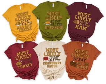 Camisetas familiares de Acción de Gracias/Lo más probable es que/Fiesta divertida de Acción de Gracias/Camiseta de Acción de Gracias/Camiseta de Acción de Gracias a juego/Camisetas grupales personalizadas/