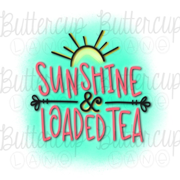 Loaded Tea PNG / Sunshine and Loaded Tea / Summer / Nutrition Drink / Digital Download / Sublimation Design