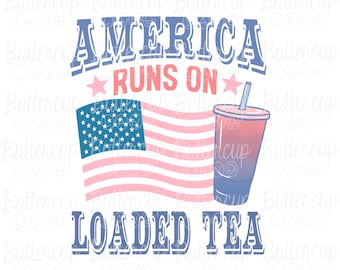 Estados Unidos funciona con té cargado PNG / 4 de julio / Bomba de té / Diseño de calcomanía / Descarga digital / Diseño de sublimación