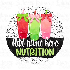 May include: Three colourful cups with straws and bows on a black and white polka dot background. The text "Add name here NUTRITION" is below the cups.