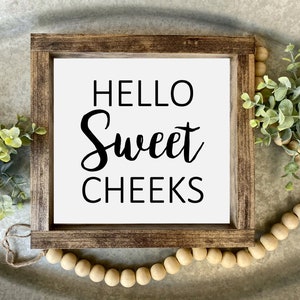 Hello Sweet Cheeks Wood Sign | Farmhouse Home Decor | Bathroom Sign | Gift Idea