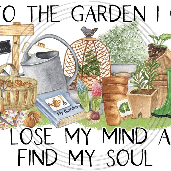 Into the Garden I Go to Lose My Mind and Find My Soul - Etsy