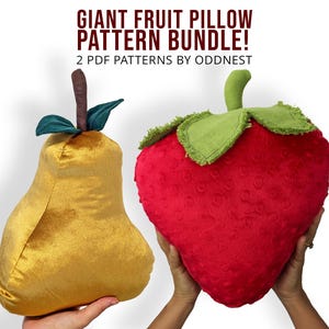 May include: A pair of giant fruit pillows, one shaped like a golden pear and the other like a red strawberry. The strawberry has a green stem and leaves. The text "GIANT FRUIT PILLOW PATTERN BUNDLE! 2 PDF PATTERNS BY ODDNEST" is at the top.
