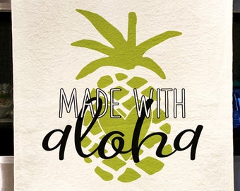 Tea Towel. Flour Sack Kitchen.  Made with Aloha - Green Pineapple -  HI Hawaii Aloha Hostess Gifts Kitchen Family Gift Hawaiian