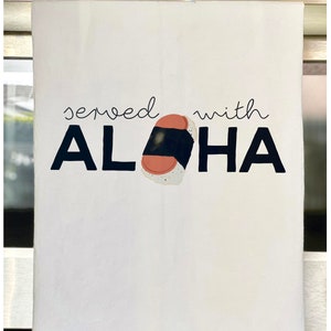 Tea Towel. Flour Sack Kitchen. Served with Aloha Spam - Musubi - Waikiki Festival - Hawaiian - Spam Jam