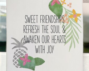 Tea Towel. Flour Sack Kitchen. Sweet Friendships Refresh the Soul - Hawaii Hostess Gift Kitchen Hawaiian