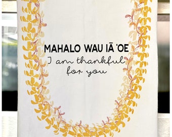 Tea Towel. Flour Sack Kitchen. Mahalo Wau Ia oe Lei - Thankful for You - Hawaii Hostess Gift - Puakenikeni