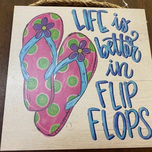 Life&#39;s Better in Flip Flops Sign, Flip flop Sign, Flip flops, MDF/Paper Sign