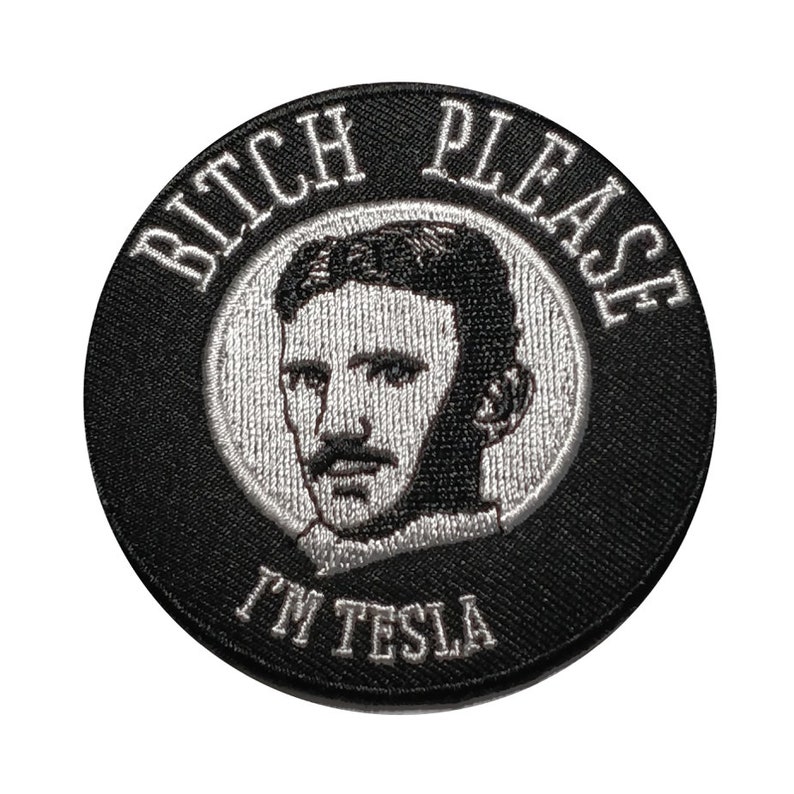 Btch Please, I'm Tesla patch image 1