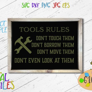 Tools Rules SVG, DXF, PNG, Ai and more Garage Sign, Fathers Day Gift