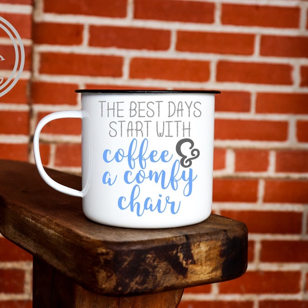 The best days start with coffee and a comfy chair SVG, DXF, PNG