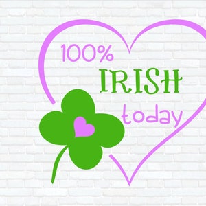 100 % irlandaise aujourd'hui 100 pour cent irlandais aujourd'hui SVG, DXF, PNG