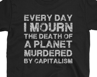 Planet Earth Murdered by Capitalism  |  green anarchist anarchy fuck trump anti capitalist