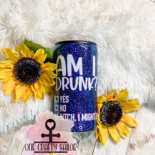 Am I Drunk? Bitch I Might be | Glittered Tumbler | Am I Drunk Checklist | Color Shift Tumbler | Bluish Purple Tumbler | Custom Tumbler