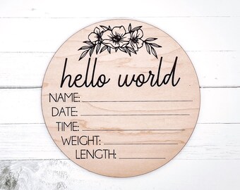 Hello World Birth Announcement Laser Cut Engraved Newborn Sign Baby Nursery Sign Birth Photo Sign Newborn Photo Prop