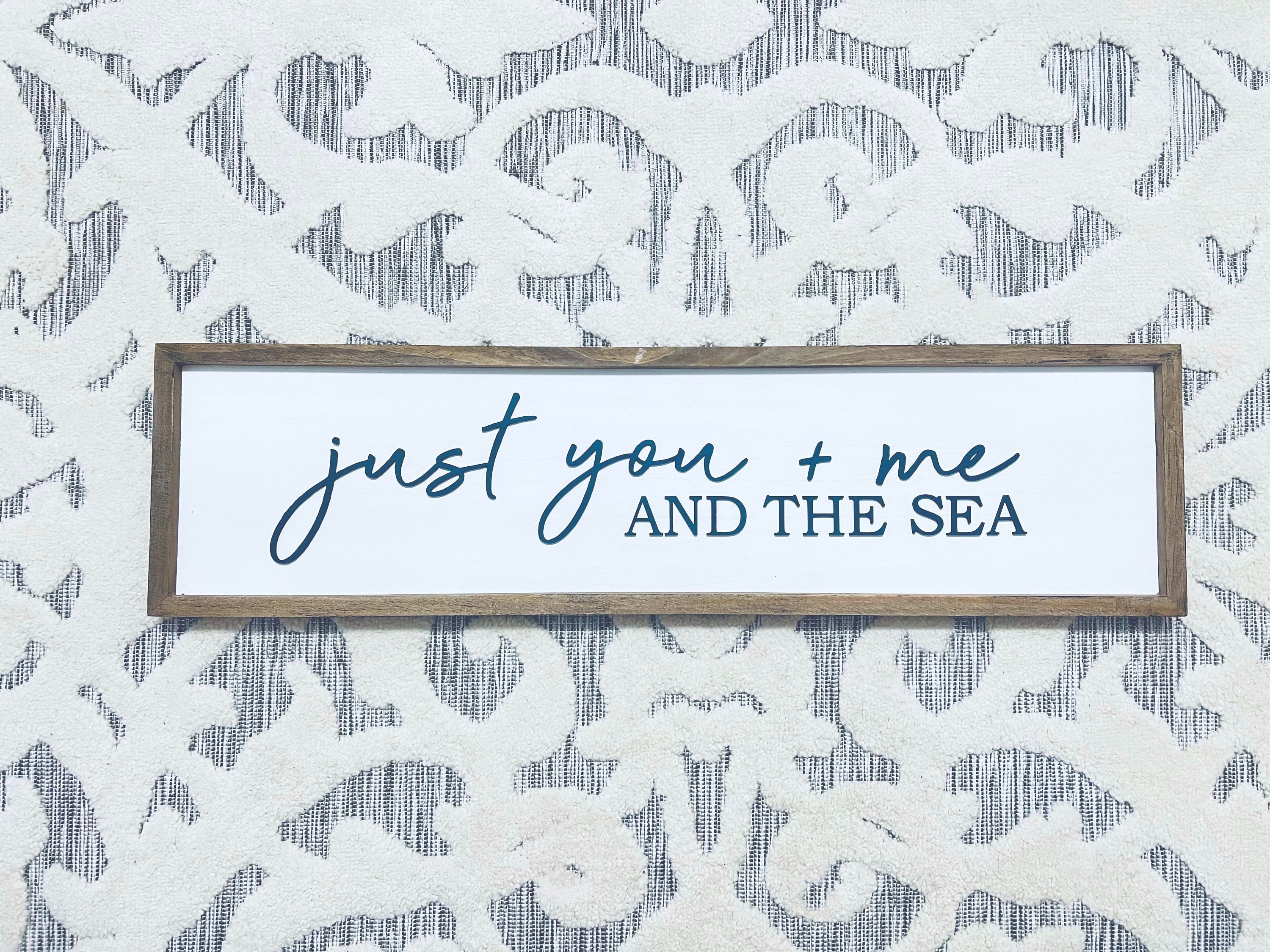 Just You And Me And The Sea 3D Sign Beach House Wooden Farmhouse Signage New Home Housewarming Gift Realtor Closing Gifts Homeowner Wedding