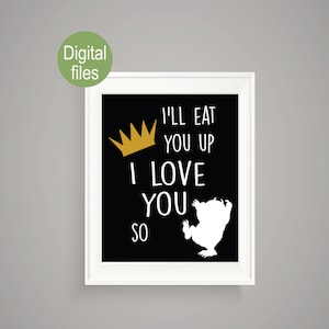 where the wild things are wall decor I&#39;ll eat you up I love you so wild things wild one birthday party decor printables baby boy nursery