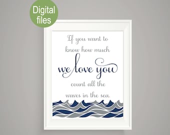 If you want to know how much we love you count all the waves in the sea nautical nursery wall print wall decor nautical theme digital files