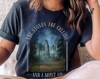The Stones are Calling T-Shirt, Outlander Inspired, Stone Henge, Bookish Tee
