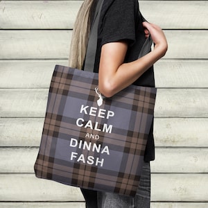 Keep Calm and Dinna Fash Outlander Inspired Tote Bag in a Choice of 3 Sizes image 1